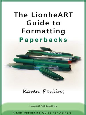 cover image of The LionheART Guide to Formatting Paperbacks